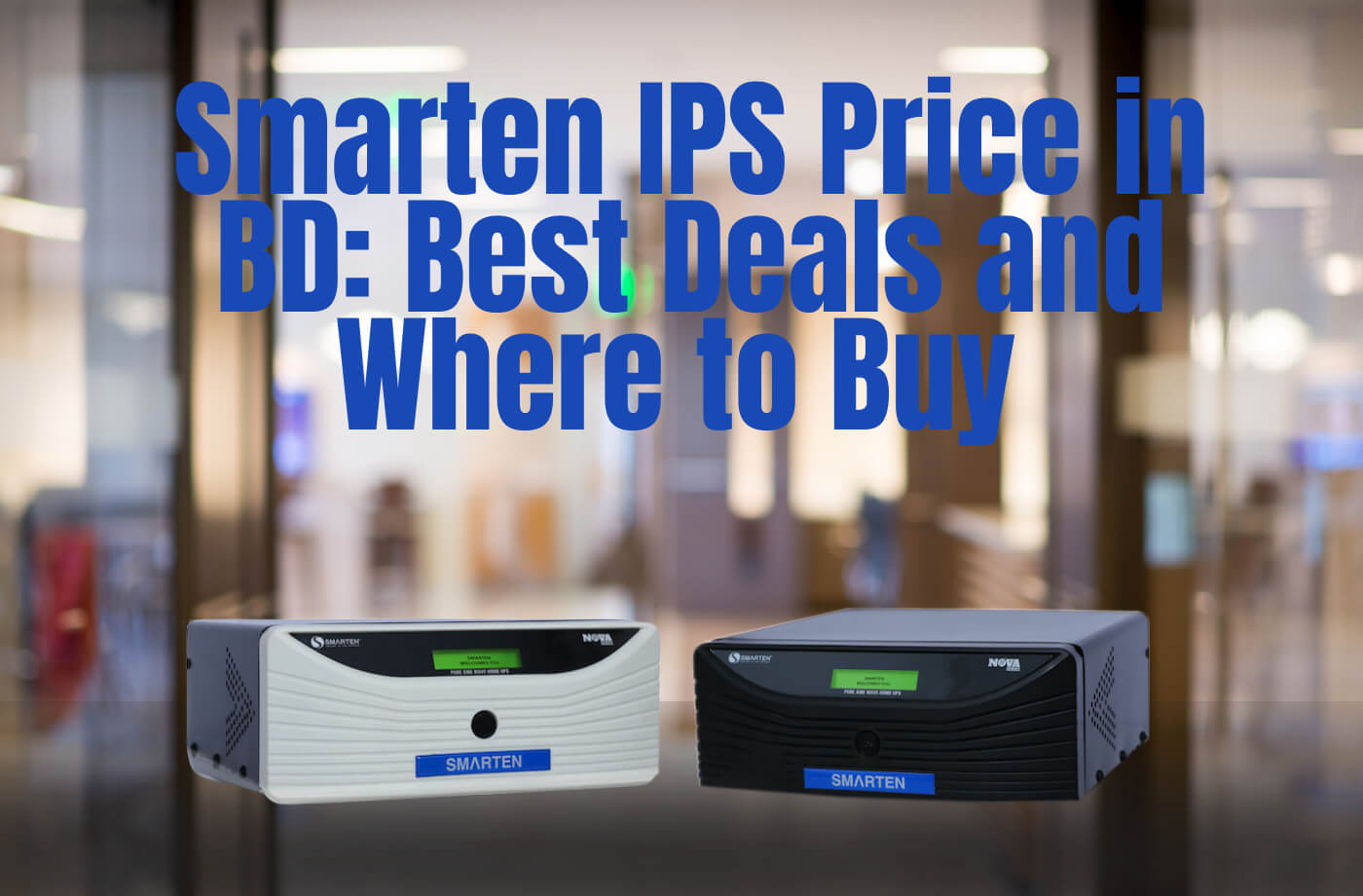 smarten-ips-price-in-bd